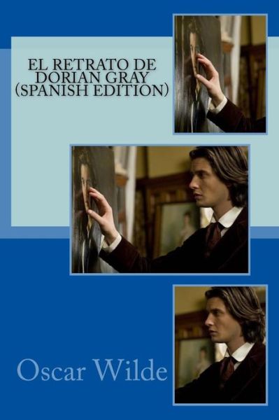 El Retrato de Dorian Gray - Oscar Wilde - Böcker - Createspace Independent Publishing Platf - 9781976514678 - 20 september 2017