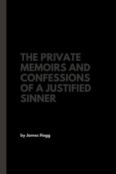 Cover for James Hogg · The Private Memoirs and Confessions of a Justified Sinner (Paperback Book) (2017)