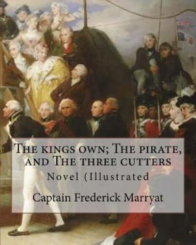 Cover for W L Courtney · The kings own; The pirate, and The three cutters. By (Paperback Book) (2017)
