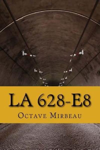 Cover for Octave Mirbeau · La 628-E8 (Taschenbuch) (2017)
