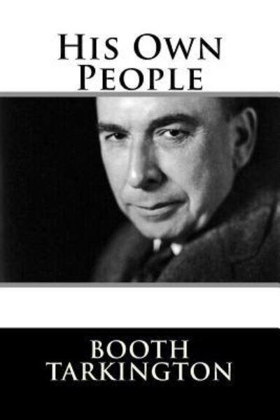 Cover for Booth Tarkington · His Own People (Paperback Book) (2017)
