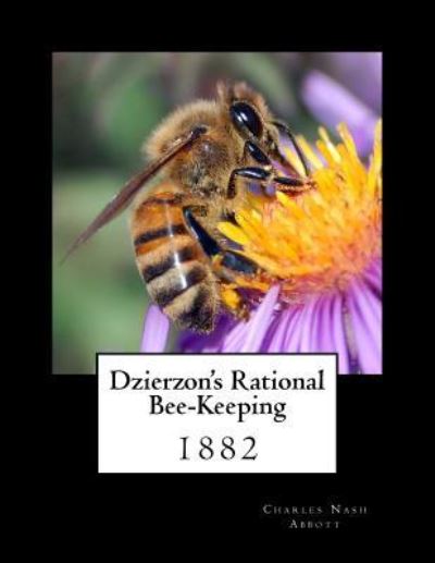 Cover for Charles Nash Abbott · Dzierzon's Rational Bee-Keeping (Paperback Book) (2018)