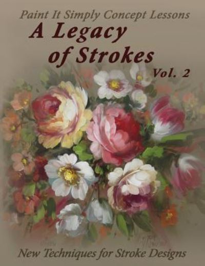 Cover for Jansen Art Studio · A Legacy of Strokes Volume 2 (Paperback Book) (2018)