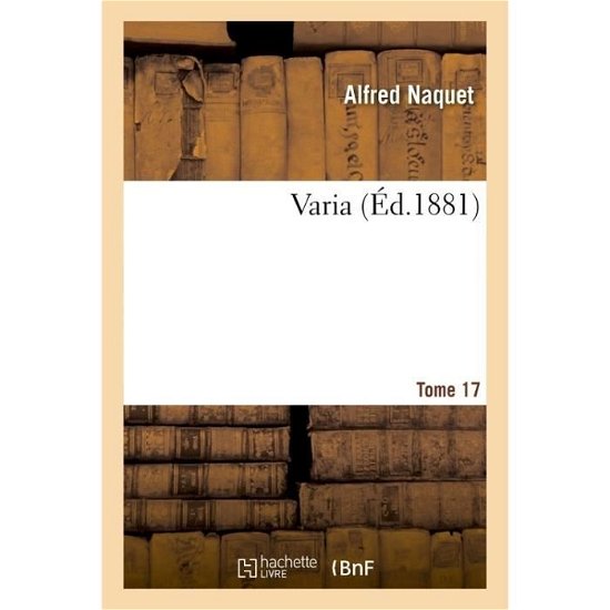 Cover for Alfred Naquet · Varia Tome 17 (Taschenbuch) (2017)