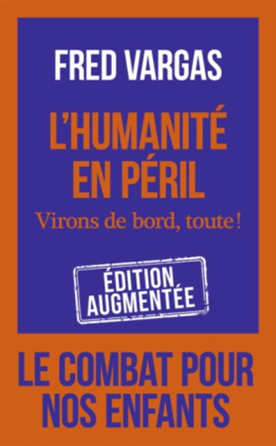Cover for Fred Vargas · L'humanite en peril - Virons de bord, toute! (Paperback Bog) (2020)