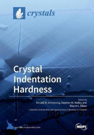 Cover for Ronald W Armstrong · Crystal Indentation Hardness (Pocketbok) (2018)