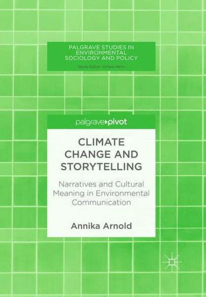 Cover for Arnold · Climate Change and Storytelling (Book) [Softcover reprint of the original 1st ed. 2018 edition] (2019)