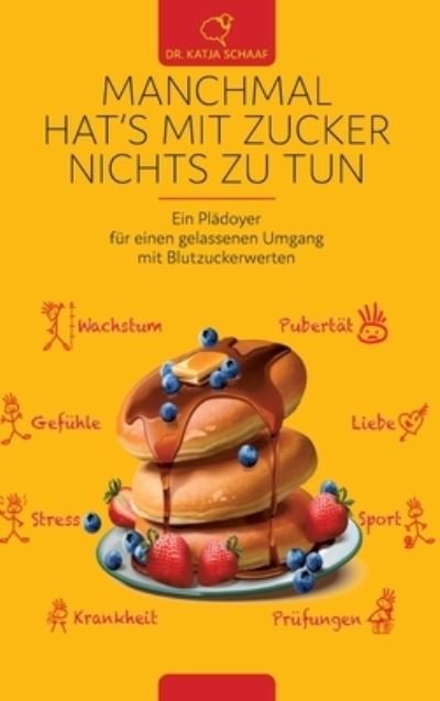 Cover for Schaaf · Manchmal hat's mit Zucker Nichts (Book) (2020)