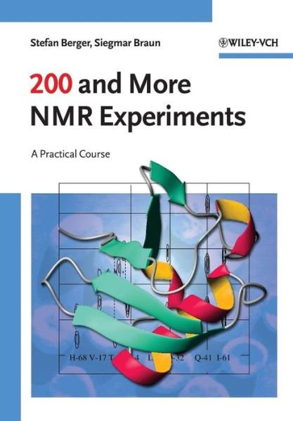 Cover for Berger, Stefan (University of Leipzig, Germany) · 200 and More NMR Experiments: A Practical Course (Paperback Book) [3rd Ed. edition] (2004)