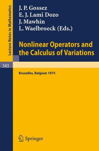 Cover for J P Gossez · Nonlinear Operators and the Calculus of Variations - Lecture Notes in Mathematics (Paperback Book) (1976)