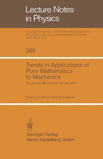 Cover for Ekkehart Kraner · Trends in Applications of Pure Mathematics to Mechanics: Proceedings of the Sixth Symposium on Trends in Applications of Pure Mathematics to Mechanics, Held at the Physikzentrum of the German Physical Society, Bad Honnef, October 21-25, 1985 - Lecture Not (Taschenbuch) (1986)