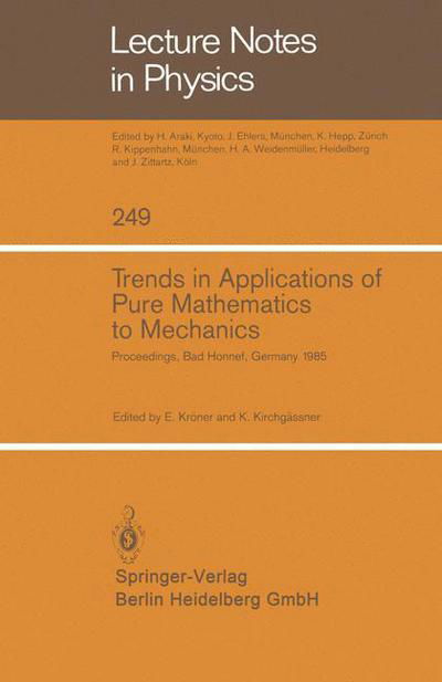 Cover for Ekkehart Kraner · Trends in Applications of Pure Mathematics to Mechanics: Proceedings of the Sixth Symposium on Trends in Applications of Pure Mathematics to Mechanics, Held at the Physikzentrum of the German Physical Society, Bad Honnef, October 21-25, 1985 - Lecture Not (Paperback Book) (1986)