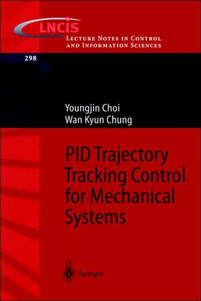 Cover for Youngjin Choi · PID Trajectory Tracking Control for Mechanical Systems - Lecture Notes in Control and Information Sciences (Paperback Book) [2004 edition] (2004)