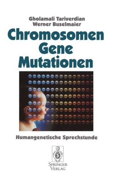 Cover for Gholamali Tariverdian · Chromosomen, Gene, Mutationen: Humangenetische Sprechstunde (Innbunden bok) [1995 edition] (1995)