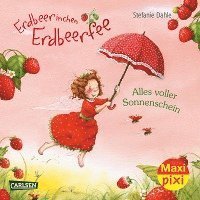 Cover for Stefanie Dahle · Maxi Pixi 356: VE 5 Erdbeerinchen Erdbeerfee: Alles voller Sonnenschein (5 Exemplare) (Paperback Book) (2021)
