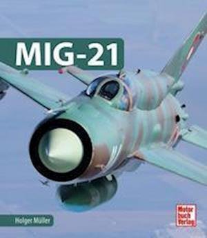 Cover for Holger Muller · Mig-21 (Hardcover Book) (2022)