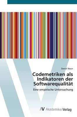 Cover for Neun · Codemetriken als Indikatoren der S (Book) (2012)