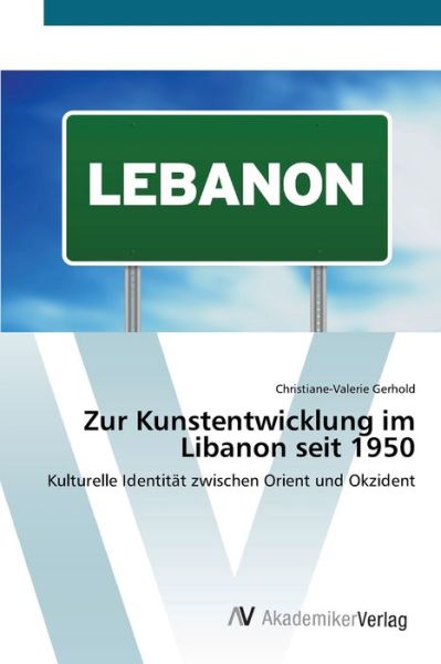 Cover for Gerhold · Zur Kunstentwicklung im Libanon (Buch) (2012)