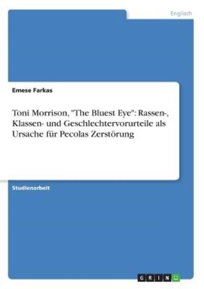 Cover for Farkas · Toni Morrison, &quot;The Bluest Eye&quot;: (Book)