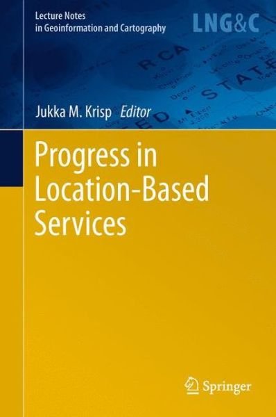 Cover for Jukka M Krisp · Progress in Location-Based Services - Lecture Notes in Geoinformation and Cartography (Paperback Bog) [2013 edition] (2015)