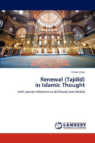 Cover for Emrah Çelik · Renewal (Tajdid)  in Islamic Thought: with Special Reference to Al-ghazali and Abduh (Pocketbok) (2012)