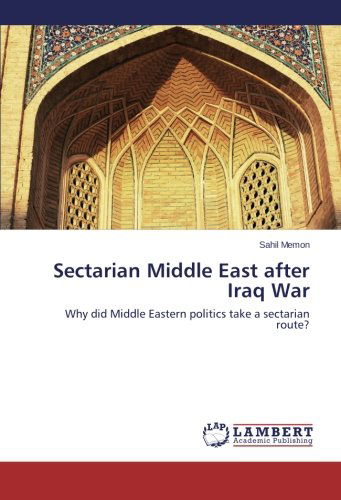 Cover for Sahil Memon · Sectarian Middle East After Iraq War: Why Did Middle Eastern Politics Take a Sectarian Route? (Paperback Book) (2014)
