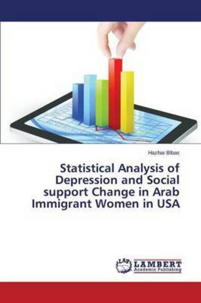 Cover for Blbas Hazhar · Statistical Analysis of Depression and Social Support Change in Arab Immigrant Women in USA (Paperback Book) (2015)