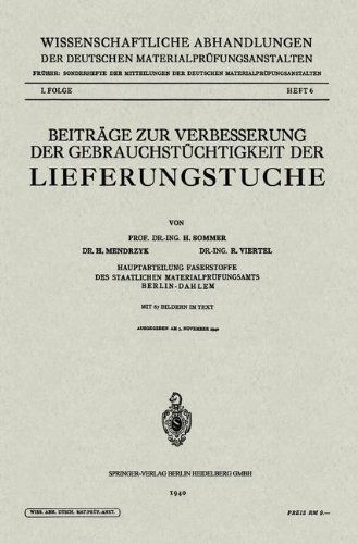 Cover for Hermann Sommer · Beitrage Zur Verbesserung Der Gebrauchstuchtigkeit Der Lieferungstuche - Wissenschaftliche Abhandlungen Der Deutschen Materialprufung (Paperback Book) [1940 edition] (1940)