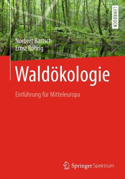 Cover for Norbert Bartsch · Waldokologie: Einfuhrung fur Mitteleuropa (Paperback Book) (2016)
