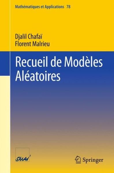 Cover for Djalil Chafai · Recueil de Modeles Aleatoires - Mathematiques et Applications (Pocketbok) [1ere ed. 2016 edition] (2016)