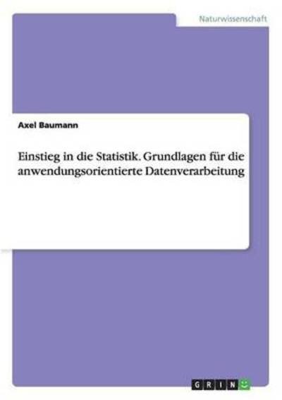Cover for Baumann · Einstieg in die Statistik. Grun (Bog) (2015)