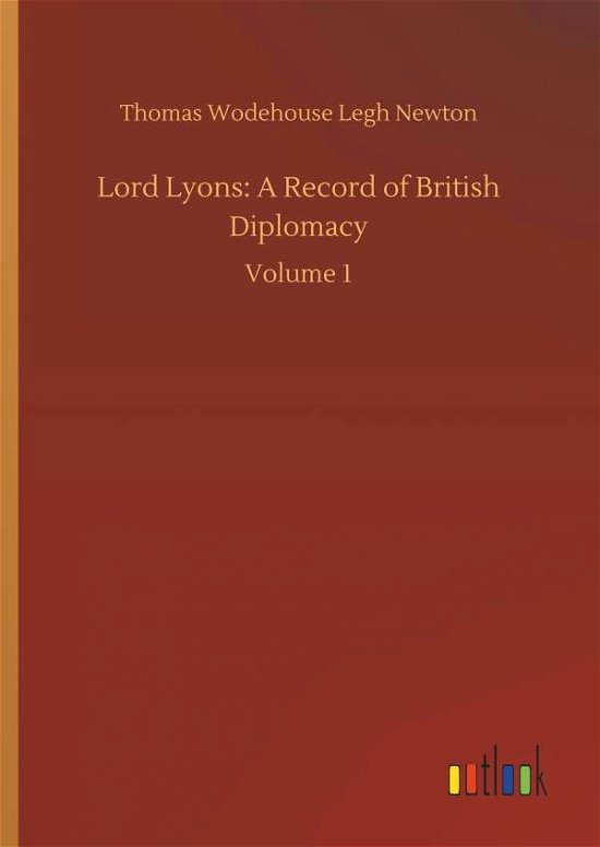 Cover for Newton · Lord Lyons: A Record of British (Book) (2018)