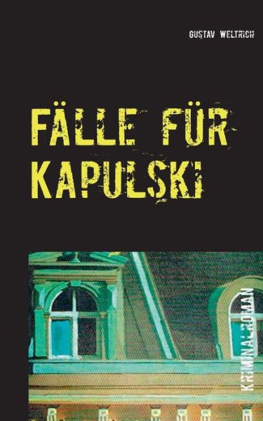 Cover for Gustav Weltrich · Fälle Für Kapulski (Paperback Book) [German edition] (2014)