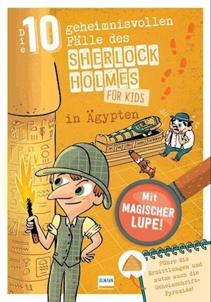 Cover for Sandra Lebrun · Sherlock Holmes für Kids – Die 10 geheimnisvollen Fälle des Sherlock Holmes in Ägypten (Book) (2024)