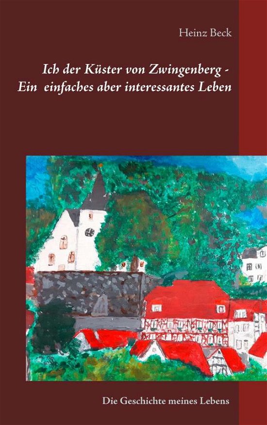 Cover for Beck · Ich, der Küster von Zwingenberg - (Bok)