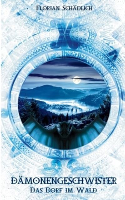 Cover for Florian Schädlich · Damonengeschwister (Paperback Book) (2021)