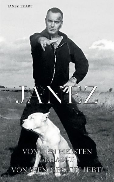 Cover for Janez Ekart · Janez: Von den meisten gehasst - von wenigen geliebt (Paperback Book) (2021)
