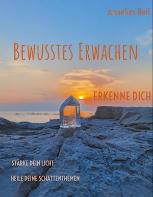 Cover for Annelies Heil · Bewusstes Erwachen (Hardcover Book) (2021)