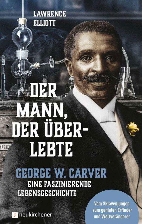 Der Mann, der überlebte - Lawrence Elliott - Boeken - Neukirchener Verlag - 9783761567678 - 7 juni 2021