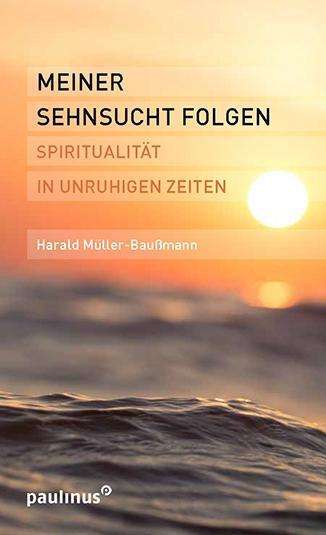 Cover for Müller-Baußmann · Meiner Sehnsucht folgen (Book)