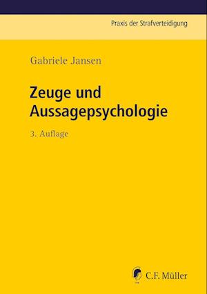 Zeuge und Aussagepsychologie - Gabriele Jansen - Books - Müller C.F. - 9783811440678 - December 20, 2021