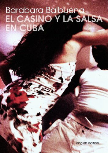 Cover for Barbara Balbuena · El Casino Y La Salsa en Cuba (Paperback Book) (2009)