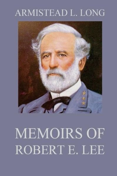 Cover for Marcus Joseph Wright · Memoirs of Robert E. Lee (Paperback Book) (2015)