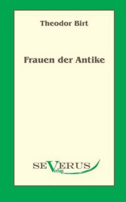 Cover for Theodor Birt · Frauen der Antike (Paperback Bog) [German edition] (2011)