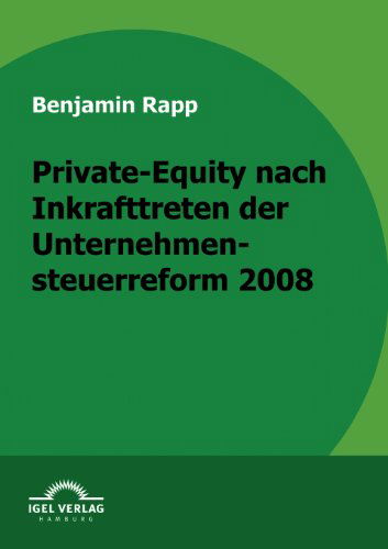 Cover for Benjamin Rapp · Private-equity Nach Inkrafttreten Der Unternehmensteuerreform 2008 (Paperback Book) [German edition] (2009)