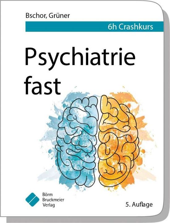 Cover for Bschor · Psychiatrie fast: 6 h Crashkurs (fasts) (Book) (2023)