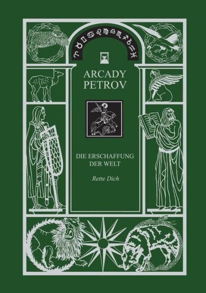 Cover for Arcady Petrov · Erschaffung Der Welt (Rette Dich), Band 1 (Pocketbok) [German edition] (2013)