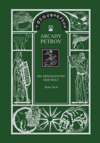 Cover for Arcady Petrov · Erschaffung Der Welt (Rette Dich), Band 1 (Paperback Book) [German edition] (2013)