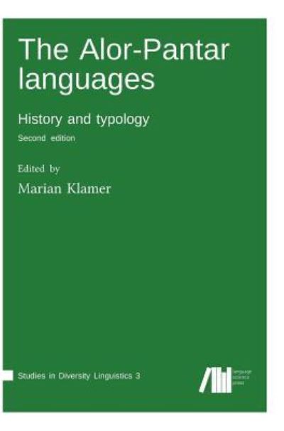 The Alor-Pantar languages History and typology. Second edition -  - Bücher - Language Science Press - 9783946234678 - 28. Juni 2017