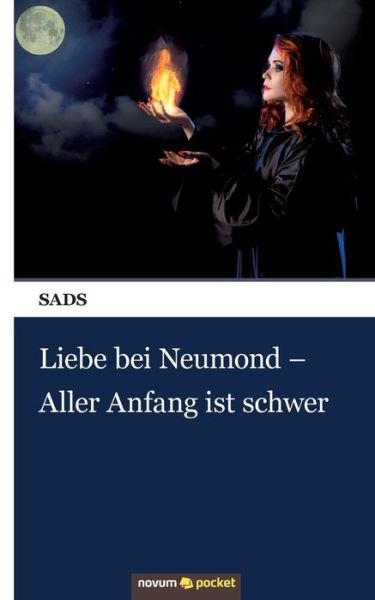 Cover for Sads · Liebe bei Neumond - Aller Anfang ist schwer (Paperback Book) (2020)